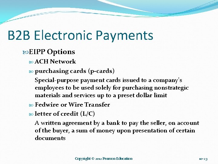 B 2 B Electronic Payments EIPP Options ACH Network purchasing cards (p-cards) Special-purpose payment