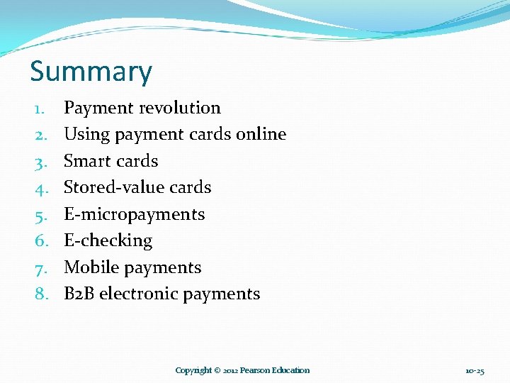 Summary 1. 2. 3. 4. 5. 6. 7. 8. Payment revolution Using payment cards