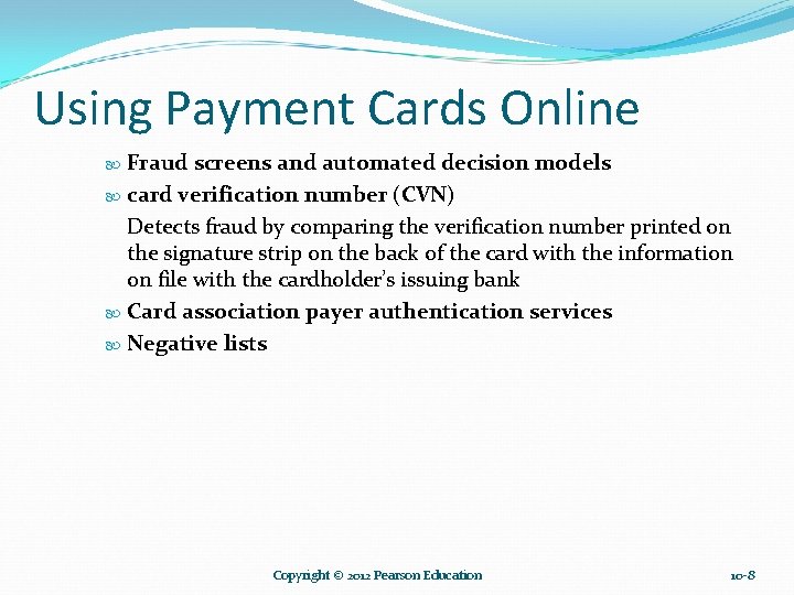 Using Payment Cards Online Fraud screens and automated decision models card verification number (CVN)