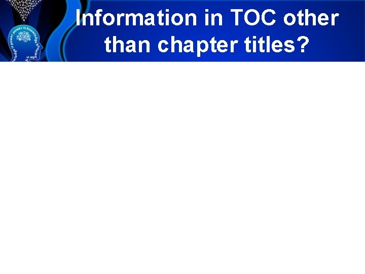 Information in TOC other than chapter titles? 