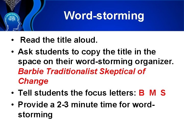 Word-storming • Read the title aloud. • Ask students to copy the title in