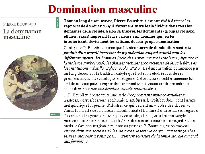 Domination masculine • • Tout au long de son œuvre, Pierre Bourdieu s'est attaché