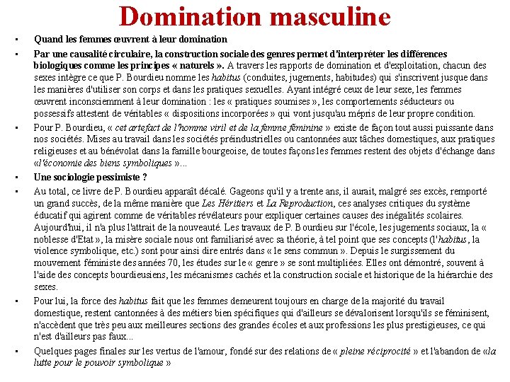 Domination masculine • • Quand les femmes œuvrent à leur domination Par une causalité