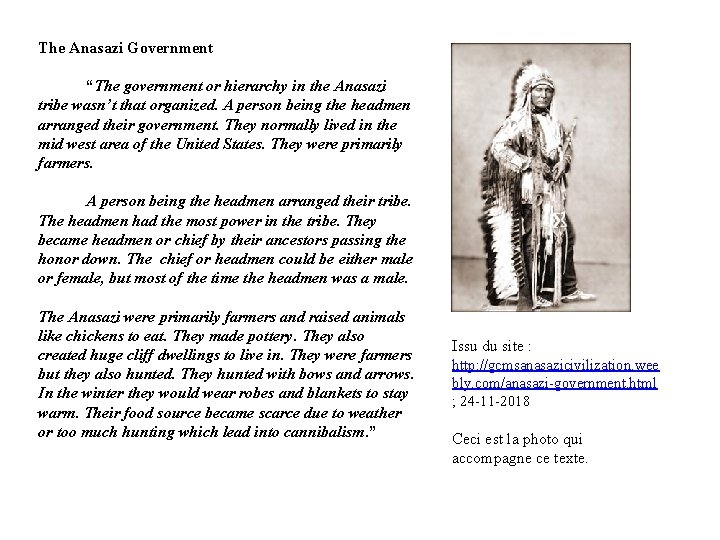 The Anasazi Government “The government or hierarchy in the Anasazi tribe wasn’t that organized.