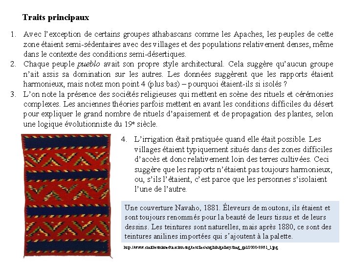 Traits principaux 1. Avec l’exception de certains groupes athabascans comme les Apaches, les peuples