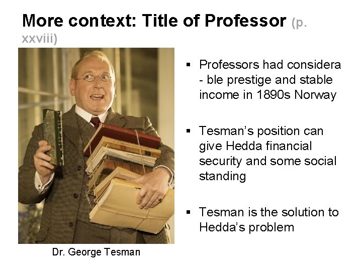 More context: Title of Professor (p. xxviii) § Professors had considera - ble prestige