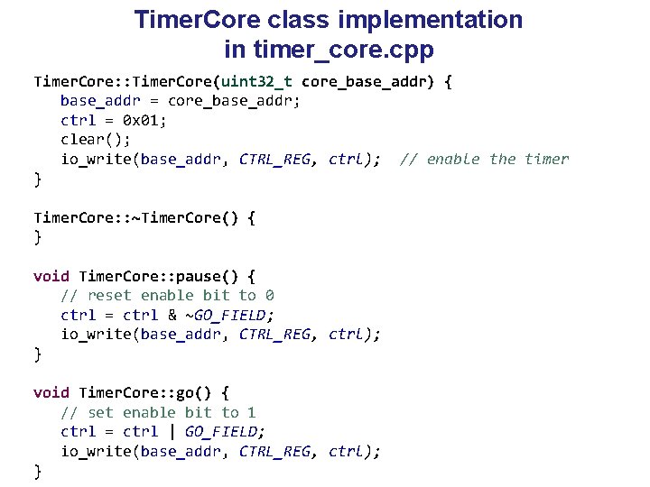 Timer. Core class implementation in timer_core. cpp Timer. Core: : Timer. Core(uint 32_t core_base_addr)