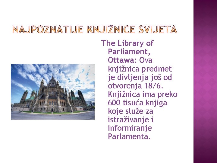 The Library of Parliament, Ottawa: Ova knjižnica predmet je divljenja još od otvorenja 1876.