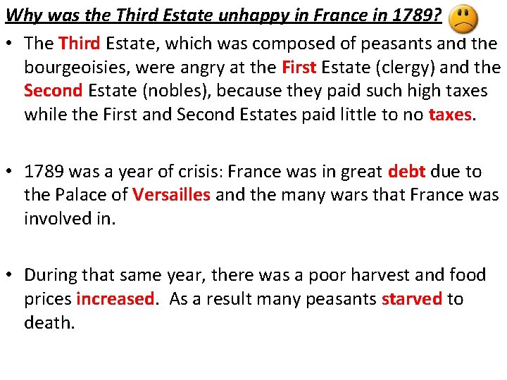 Why was the Third Estate unhappy in France in 1789? • The Third Estate,