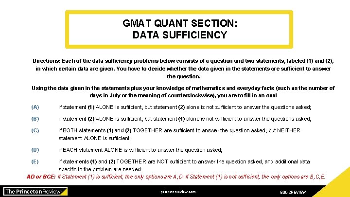 GMAT QUANT SECTION: DATA SUFFICIENCY Directions: Each of the data sufficiency problems below consists