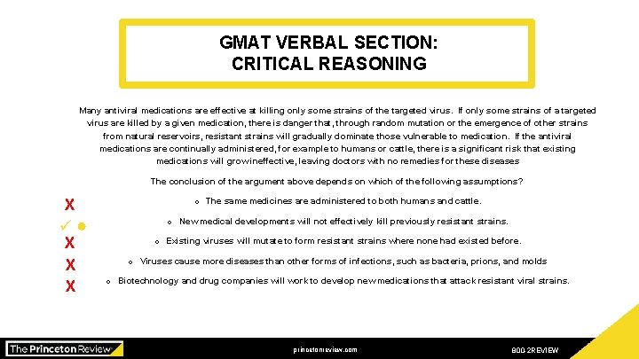 GMAT VERBAL SECTION: CRITICAL REASONING Many antiviral medications are effective at killing only some