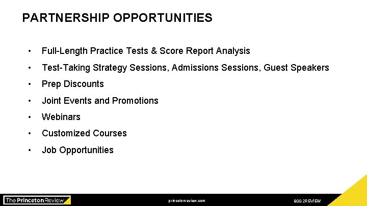 PARTNERSHIP OPPORTUNITIES • Full-Length Practice Tests & Score Report Analysis • Test-Taking Strategy Sessions,