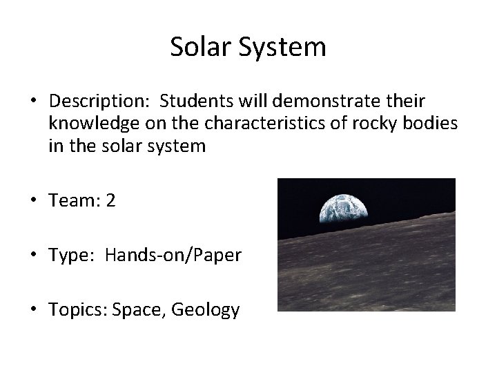Solar System • Description: Students will demonstrate their knowledge on the characteristics of rocky