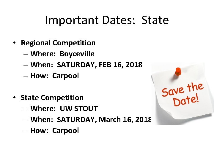 Important Dates: State • Regional Competition – Where: Boyceville – When: SATURDAY, FEB 16,