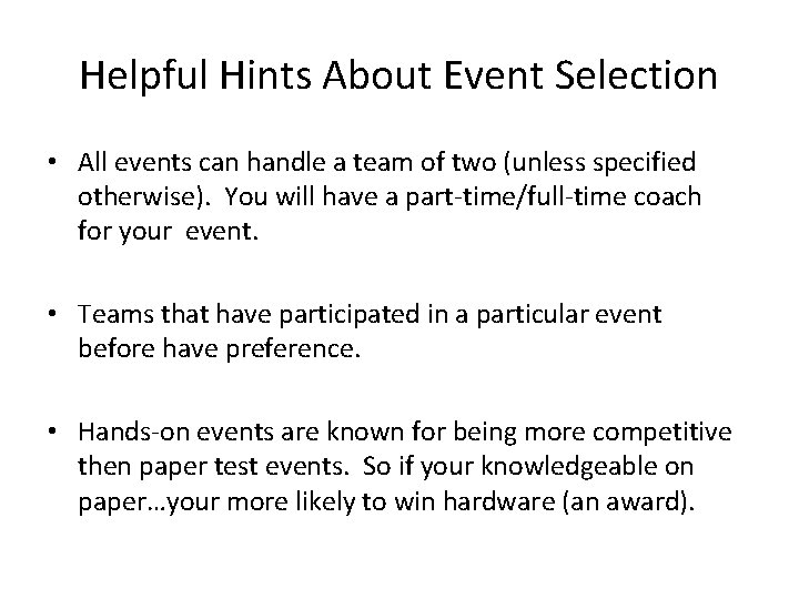Helpful Hints About Event Selection • All events can handle a team of two