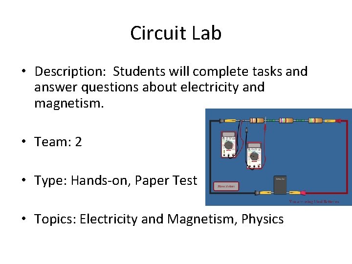 Circuit Lab • Description: Students will complete tasks and answer questions about electricity and