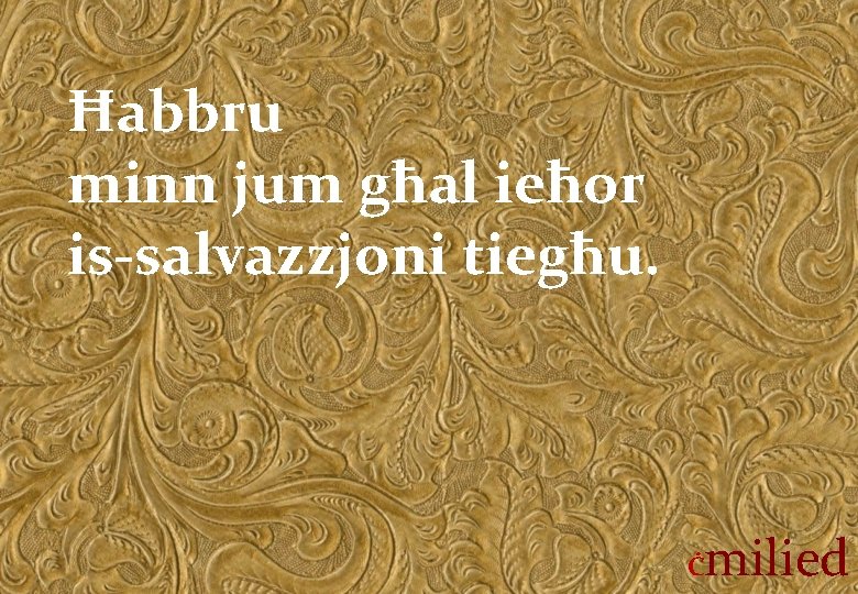 Ħabbru minn jum għal ieħor is-salvazzjoni tiegħu. Ċ milied 