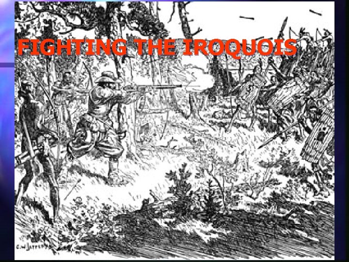 FIGHTING THE IROQUOIS 