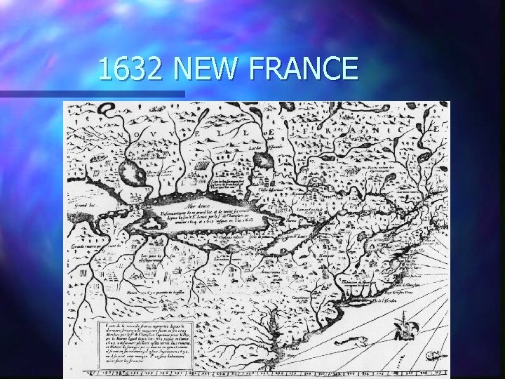 1632 NEW FRANCE 