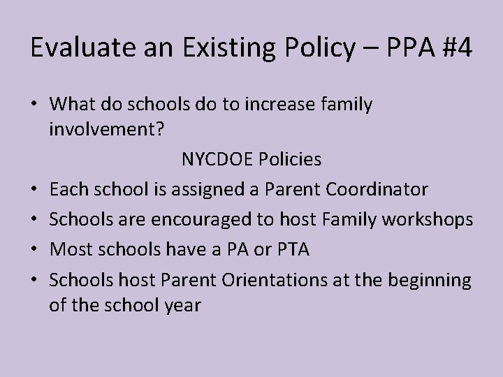 Evaluate an Existing Policy – PPA #4 • What do schools do to increase