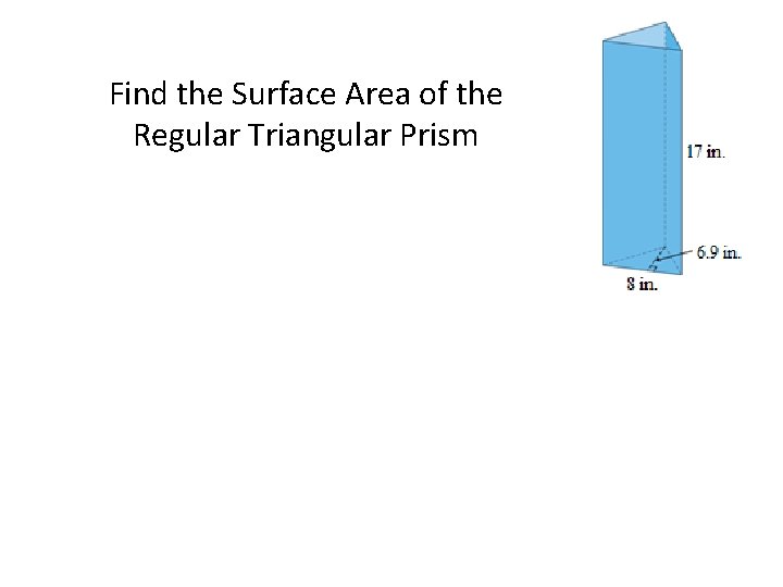 Find the Surface Area of the Regular Triangular Prism 