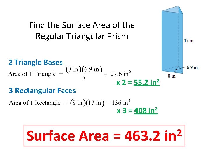 Find the Surface Area of the Regular Triangular Prism 2 Triangle Bases 3 Rectangular