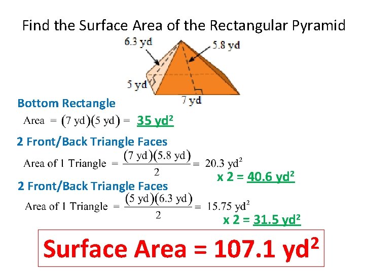 Find the Surface Area of the Rectangular Pyramid Bottom Rectangle 35 yd 2 2