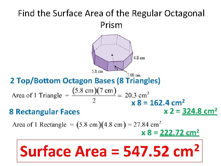 Find the Surface Area of the Regular Octagonal Prism 2 Top/Bottom Octagon Bases (8