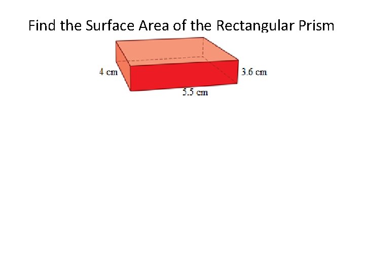 Find the Surface Area of the Rectangular Prism 