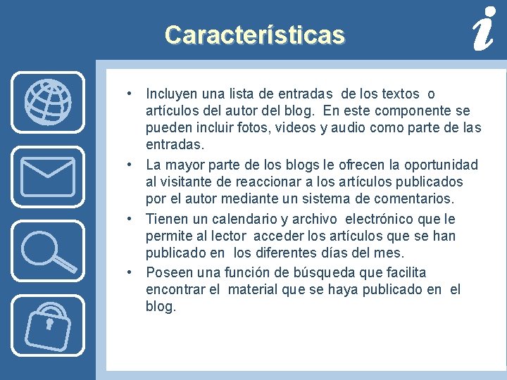 Características • Incluyen una lista de entradas de los textos o artículos del autor