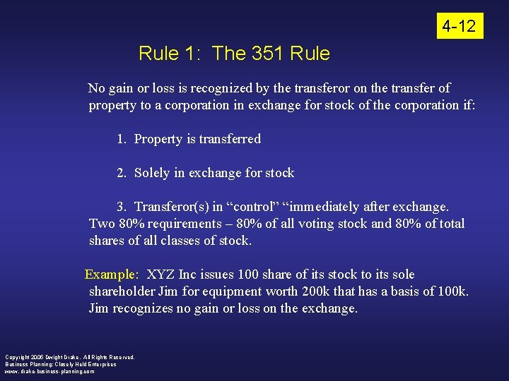 4 -12 Rule 1: The 351 Rule No gain or loss is recognized by