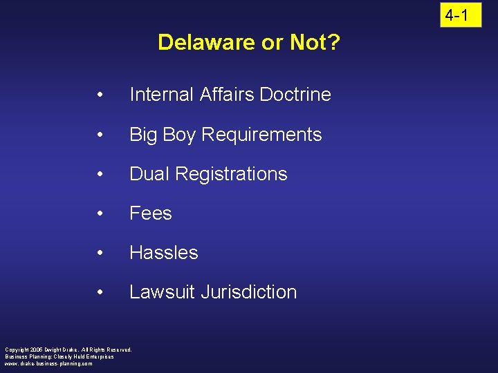 4 -1 Delaware or Not? • Internal Affairs Doctrine • Big Boy Requirements •