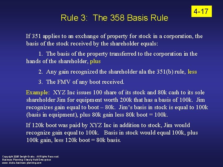 Rule 3: The 358 Basis Rule 4 -17 If 351 applies to an exchange