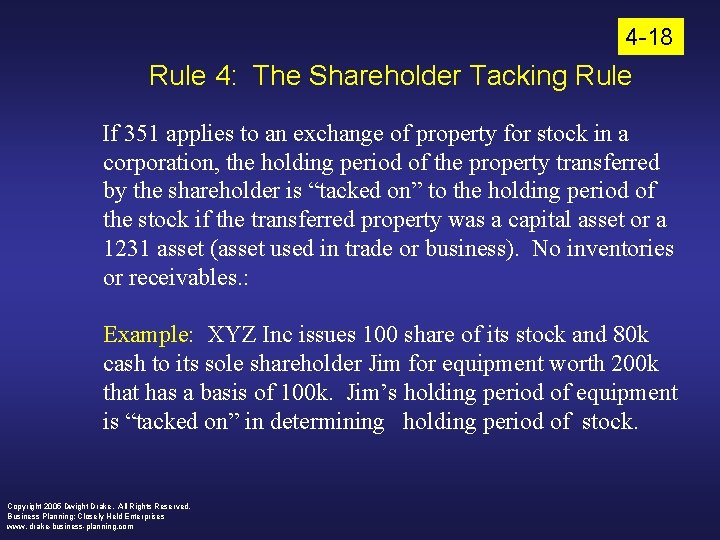 4 -18 Rule 4: The Shareholder Tacking Rule If 351 applies to an exchange