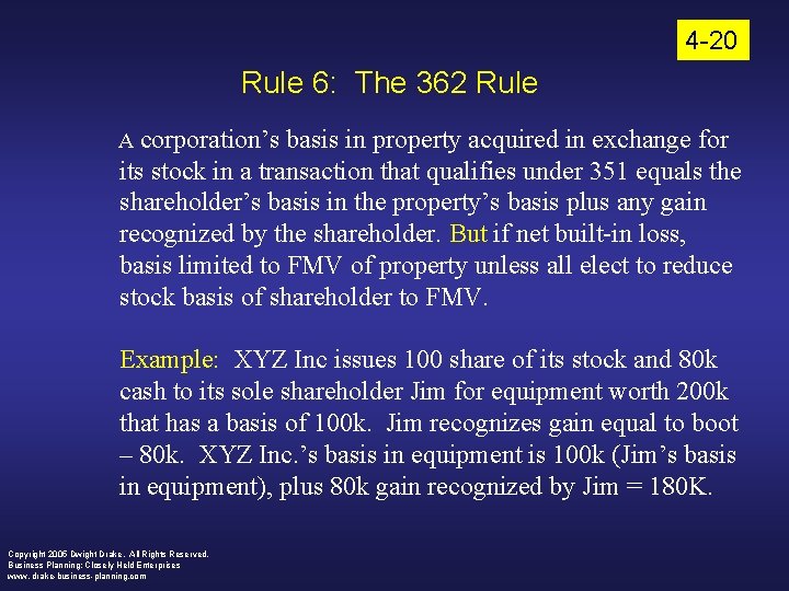 4 -20 Rule 6: The 362 Rule A corporation’s basis in property acquired in