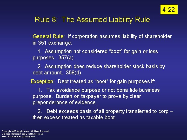 4 -22 Rule 8: The Assumed Liability Rule General Rule: If corporation assumes liability