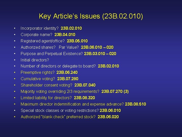 Key Article’s Issues (23 B. 02. 010) • Incorporator identity? 23 B. 02. 010