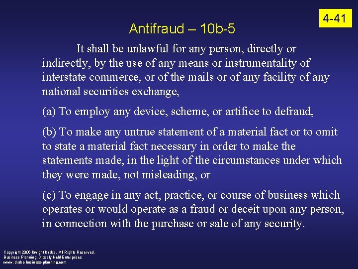 Antifraud – 10 b-5 4 -41 It shall be unlawful for any person, directly