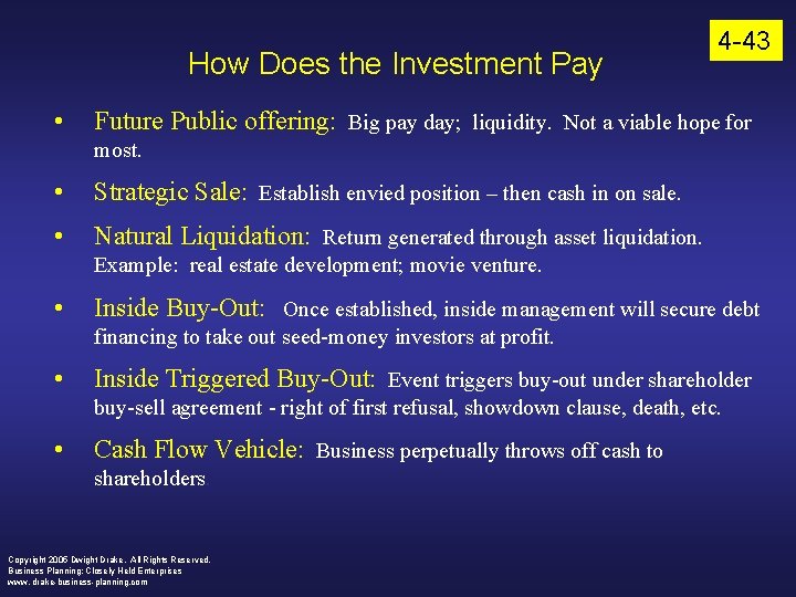 How Does the Investment Pay • 4 -43 Future Public offering: Big pay day;