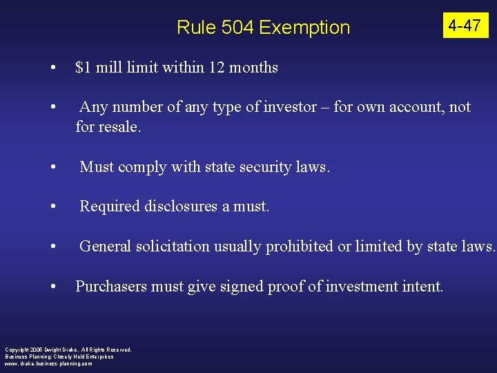 Rule 504 Exemption 4 -47 • $1 mill limit within 12 months • Any