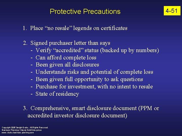 Protective Precautions 1. Place “no resale” legends on certificates 2. Signed purchaser letter than