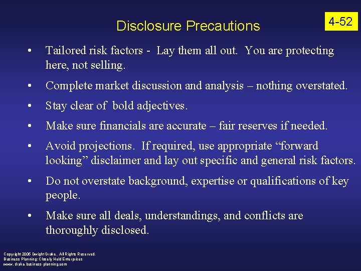 Disclosure Precautions 4 -52 • Tailored risk factors - Lay them all out. You