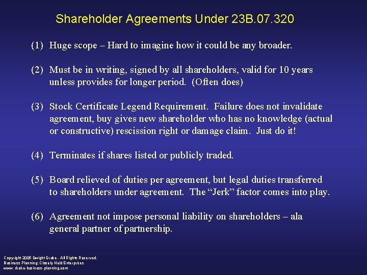 Shareholder Agreements Under 23 B. 07. 320 (1) Huge scope – Hard to imagine