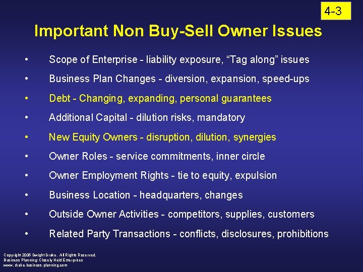 4 -3 Important Non Buy-Sell Owner Issues • Scope of Enterprise - liability exposure,