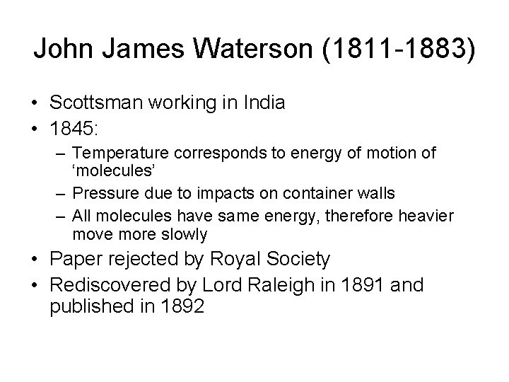 John James Waterson (1811 -1883) • Scottsman working in India • 1845: – Temperature