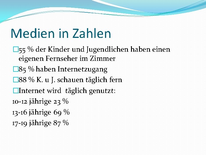 Medien in Zahlen � 55 % der Kinder und Jugendlichen haben einen eigenen Fernseher