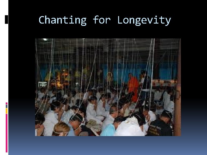 Chanting for Longevity 