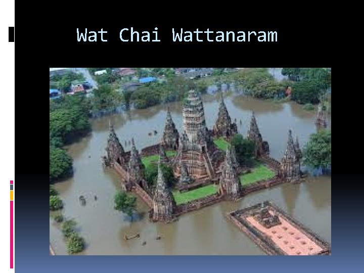 Wat Chai Wattanaram 