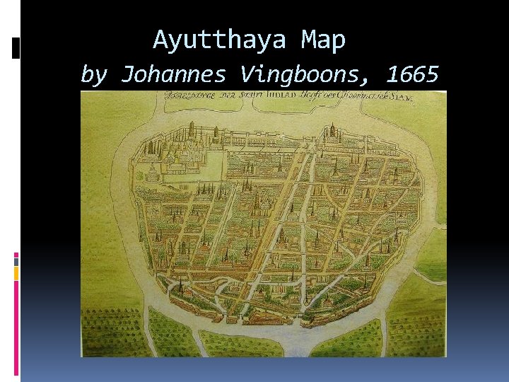Ayutthaya Map by Johannes Vingboons, 1665 
