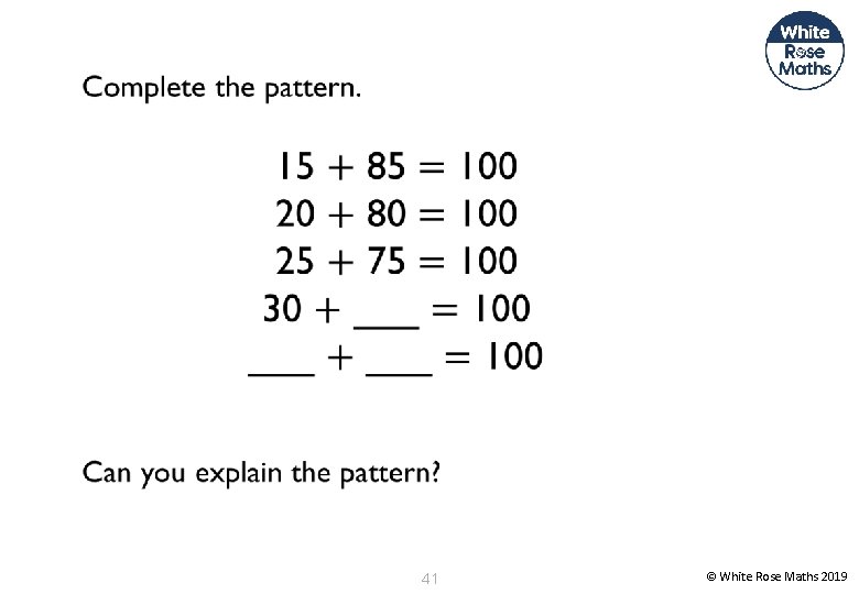 41 © White Rose Maths 2019 